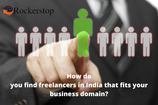 How do you find freelancers in India that fits your business domain?